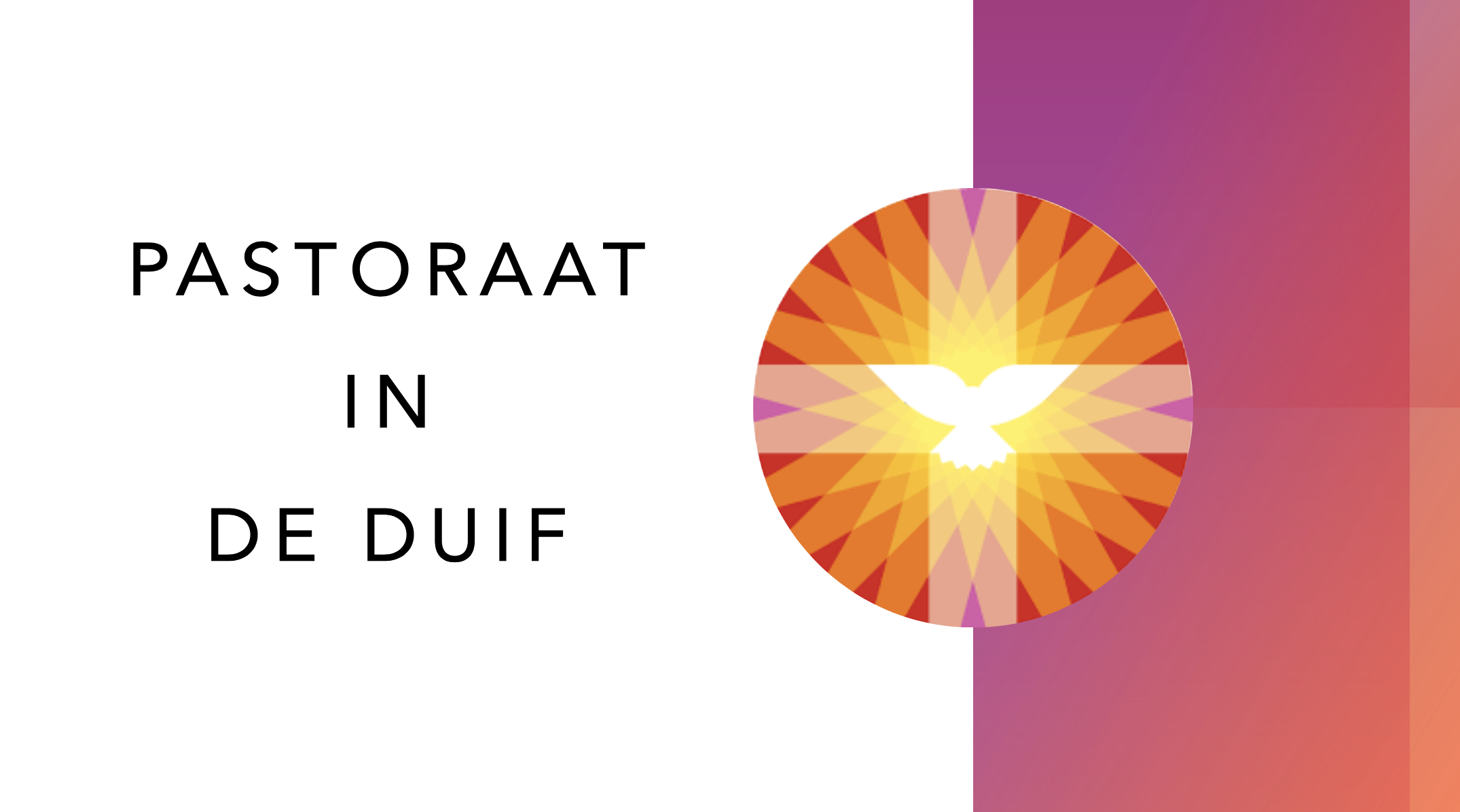 Pastoraat in De Duif